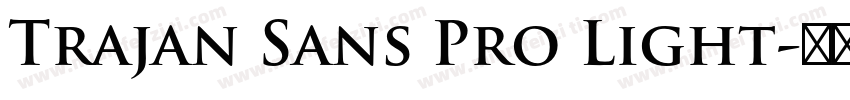 Trajan Sans Pro Light字体转换